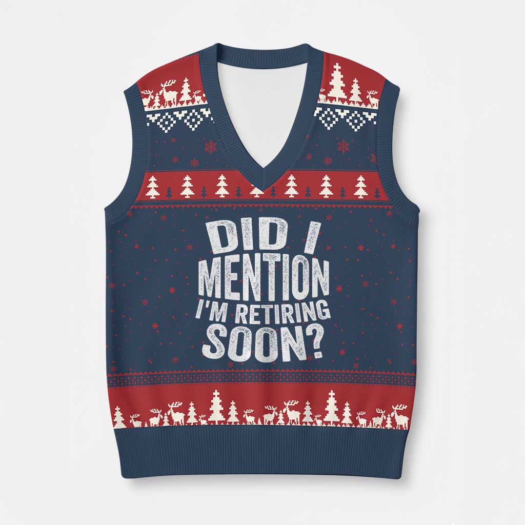 Did I Mention I'm Retiring Soon V-Neck Knit Sweater Vest Funny Retirement Retro TS10 Navy Red Print Your Wear
