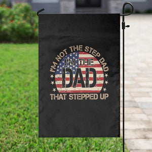 Bonus Dad Garden Flag Not The Step Dad Im The Dad That Stepped Up USA Flag TS10 Print Your Wear
