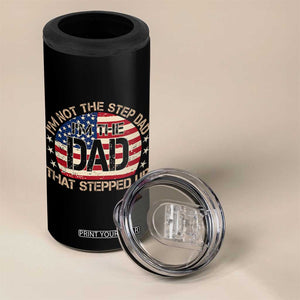 Bonus Dad 4 in 1 Can Cooler Tumbler Not The Step Dad Im The Dad That Stepped Up USA Flag TS10 Print Your Wear