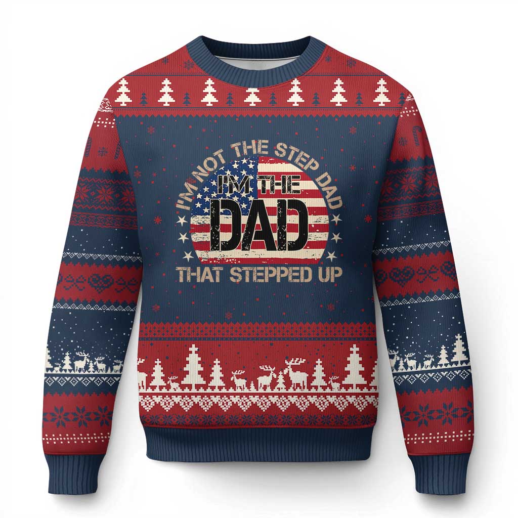 Bonus Dad Ugly Christmas Sweater Not The Step Dad Im The Dad That Stepped Up USA Flag TS10 Navy Red Print Your Wear