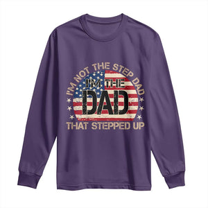 Bonus Dad Long Sleeve Shirt Not The Step Dad Im The Dad That Stepped Up USA Flag TS10 Purple Print Your Wear