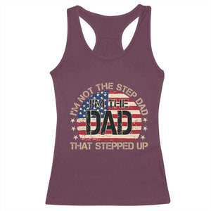Bonus Dad Racerback Tank Top Not The Step Dad Im The Dad That Stepped Up USA Flag TS10 Maroon Print Your Wear