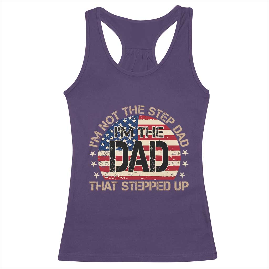 Bonus Dad Racerback Tank Top Not The Step Dad Im The Dad That Stepped Up USA Flag TS10 Purple Print Your Wear