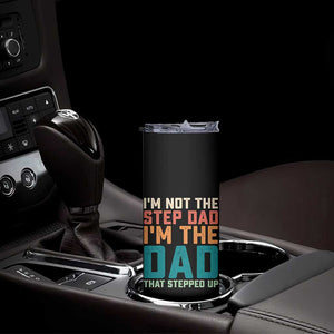 Funny Bonus Dad Skinny Tumbler Retro Not The Step Dad Im The Dad That Stepped Up TS10 Print Your Wear