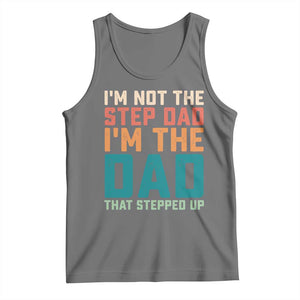 Funny Bonus Dad Tank Top Retro Not The Step Dad Im The Dad That Stepped Up TS10 Black Heather Print Your Wear