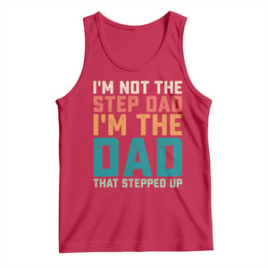 Funny Bonus Dad Tank Top Retro Not The Step Dad Im The Dad That Stepped Up TS10 Red Print Your Wear