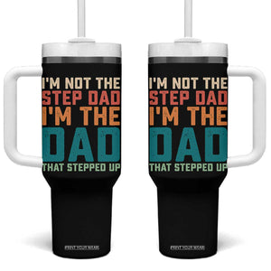 Funny Bonus Dad Tumbler With Handle Retro Not The Step Dad Im The Dad That Stepped Up TS10 One Size: 40 oz Black Print Your Wear