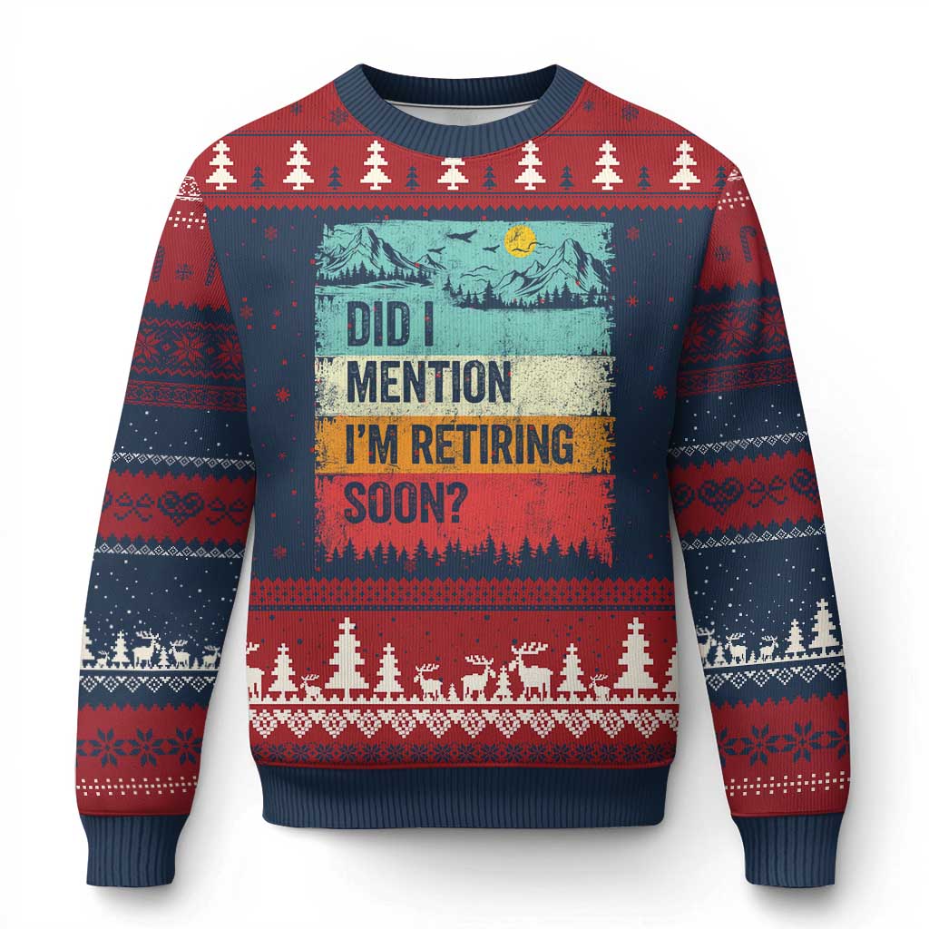 Did I Mention I'm Retiring Soon Ugly Christmas Sweater Funny Retro Vintage Retirement TS10 Navy Red Print Your Wear