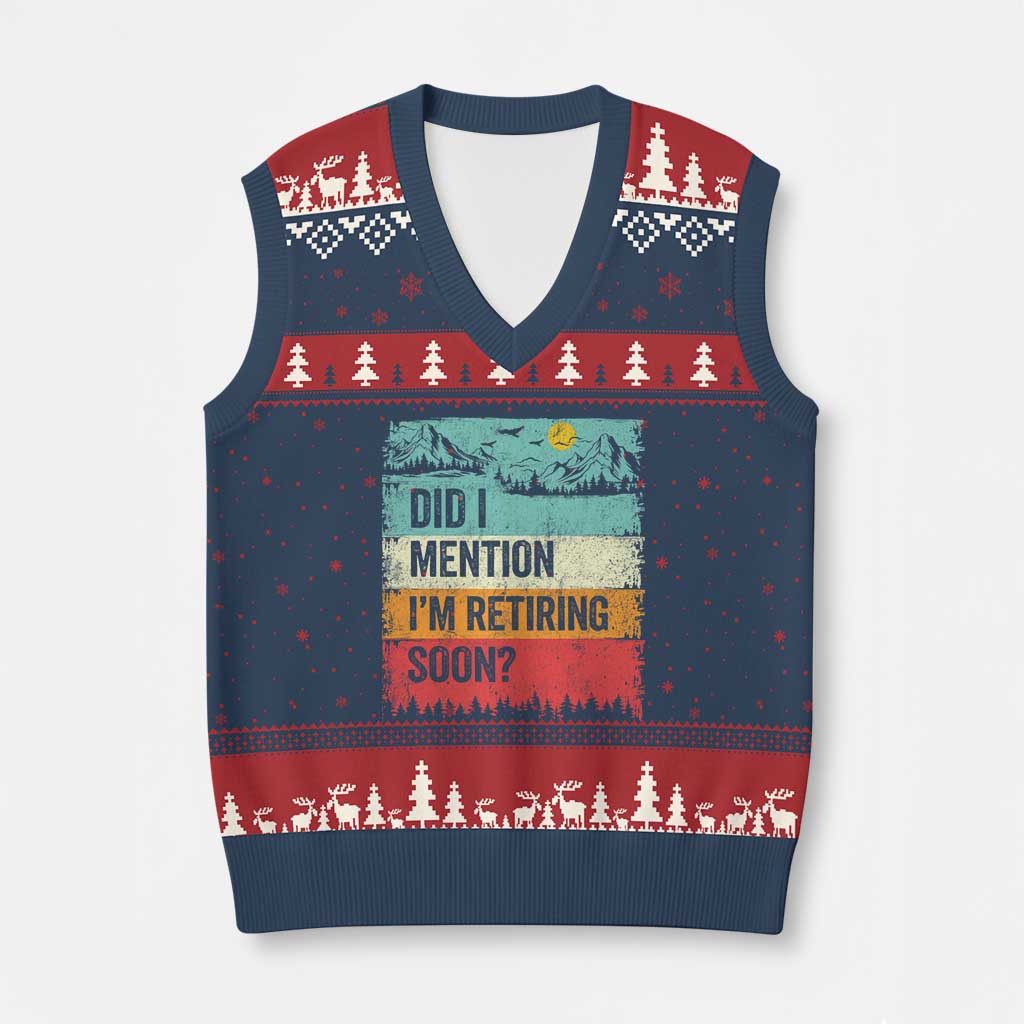 Did I Mention I'm Retiring Soon V-Neck Knit Sweater Vest Funny Retro Vintage Retirement TS10 Navy Red Print Your Wear