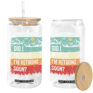 Did I Mention I'm Retiring Soon Glass Can Funny Retro Vintage Retirement TS10 Print Your Wear
