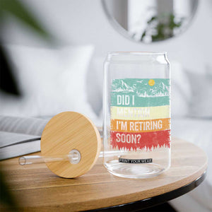 Did I Mention I'm Retiring Soon Glass Can Funny Retro Vintage Retirement TS10 Print Your Wear
