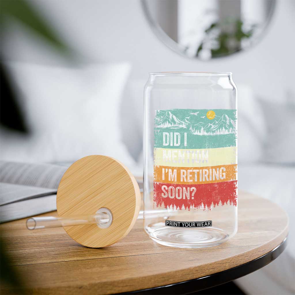 Did I Mention I'm Retiring Soon Glass Can Funny Retro Vintage Retirement TS10 Print Your Wear