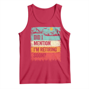 Did I Mention I'm Retiring Soon Tank Top Funny Retro Vintage Retirement TS10 Red Print Your Wear