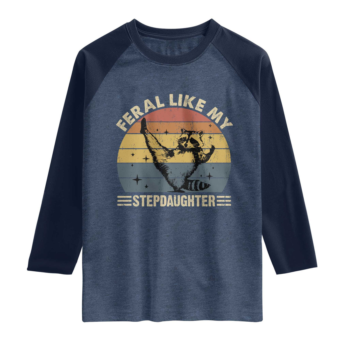 Bonus Dad Raglan Shirt Retro Feral Raccoon Stepdad Gifts From Bonus Daughter Stepdaughter TS10 Heather Denim Navy Print Your Wear