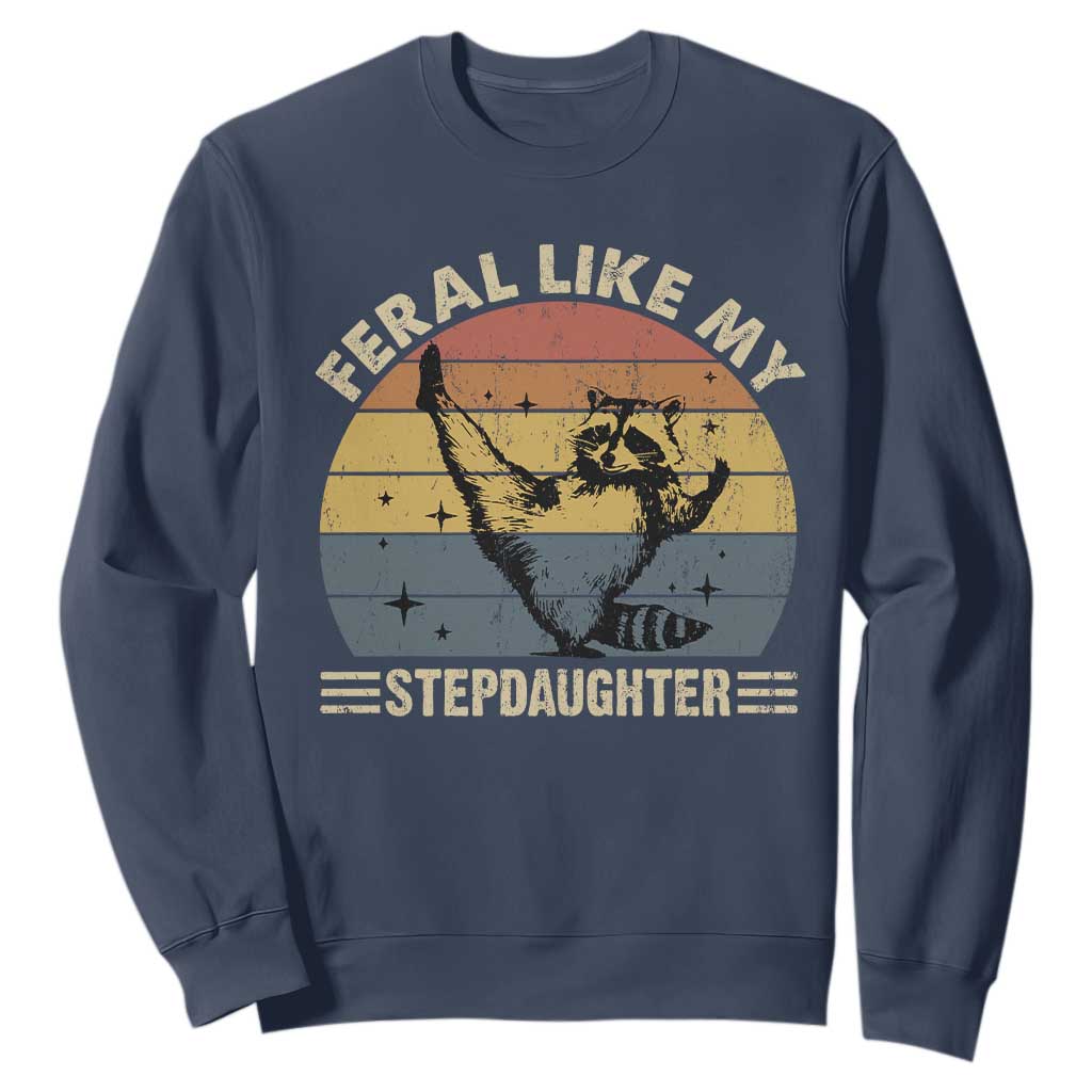 Bonus Dad Sweatshirt Retro Feral Raccoon Stepdad Gifts From Bonus Daughter Stepdaughter TS10 Navy Print Your Wear