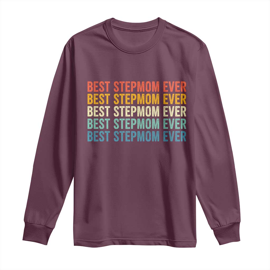 Best Stepmom Ever Long Sleeve Shirt Funny Retro StepMom Bonus Mom TS10 Maroon Print Your Wear
