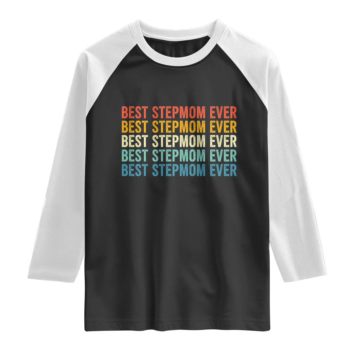 Best Stepmom Ever Raglan Shirt Funny Retro StepMom Bonus Mom TS10 Black White Print Your Wear