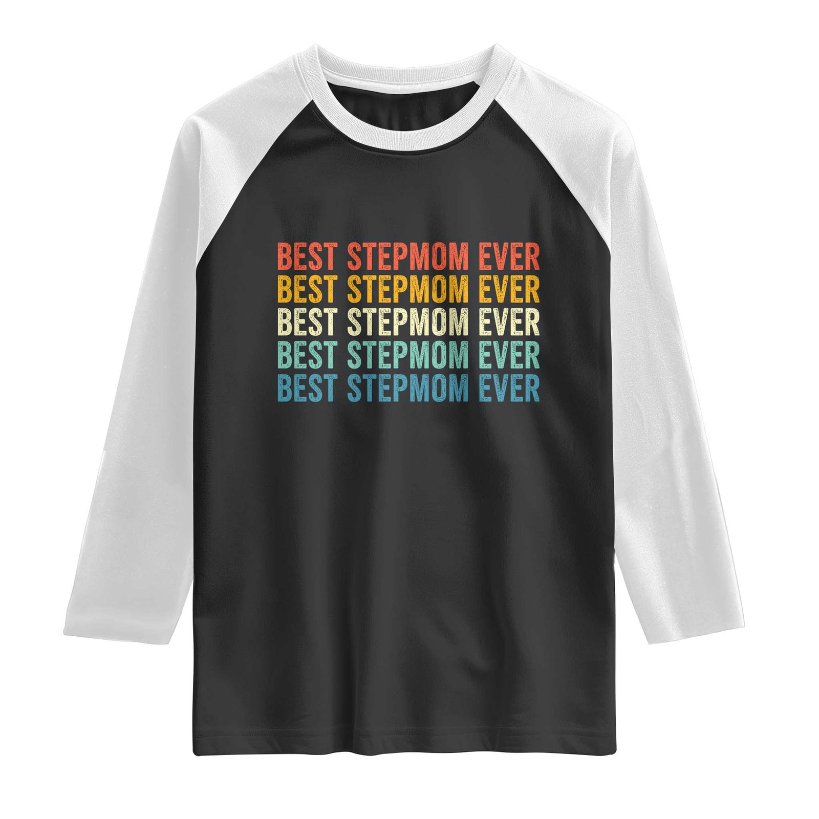 Best Stepmom Ever Raglan Shirt Funny Retro StepMom Bonus Mom TS10 Black White Print Your Wear