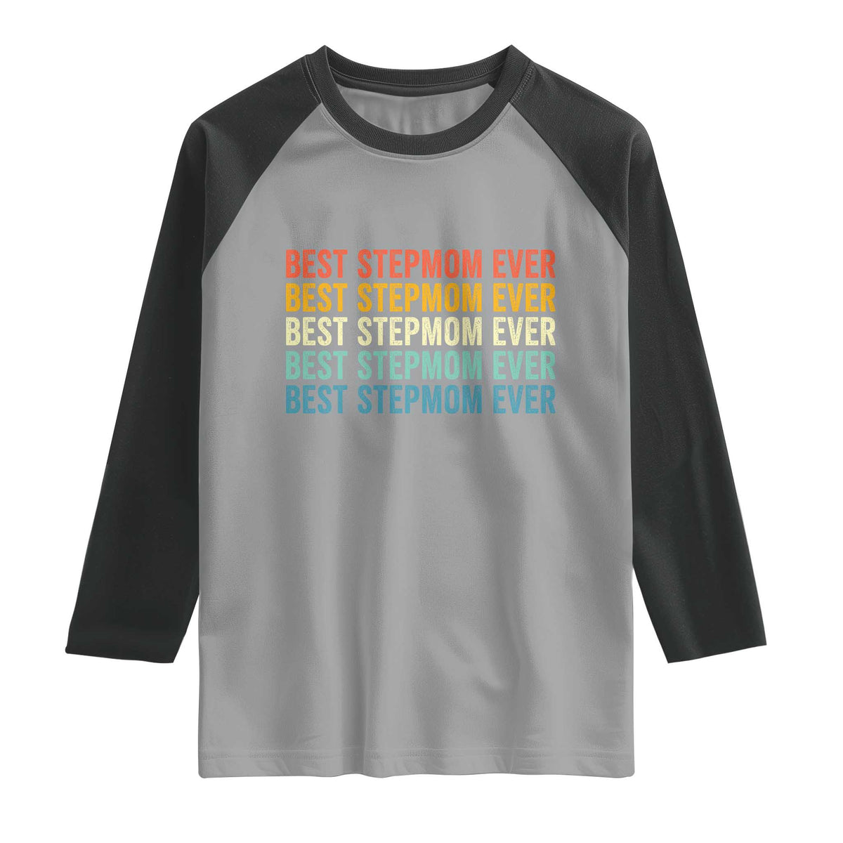 Best Stepmom Ever Raglan Shirt Funny Retro StepMom Bonus Mom TS10 Sport Gray Black Print Your Wear