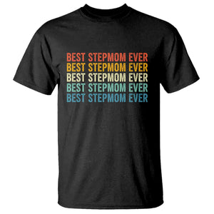 Best Stepmom Ever T Shirt Funny Retro StepMom Bonus Mom TS10 Black Print Your Wear