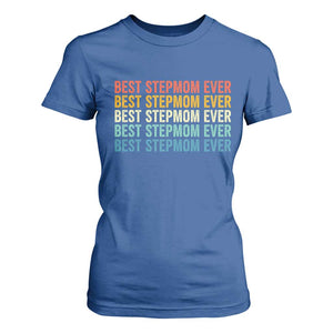 Best Stepmom Ever T Shirt For Women Funny Retro StepMom Bonus Mom TS10 Royal Blue Print Your Wear