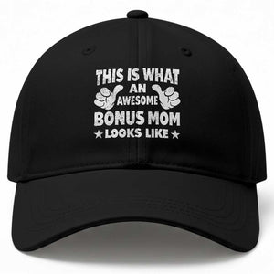 Funny Stepmom Baseball Cap This Is What An Awesome Bonus Mom Looks Like TS10 Print Your Wear