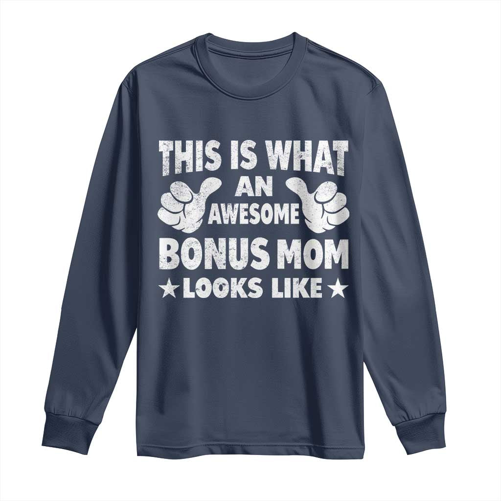 Funny Stepmom Long Sleeve Shirt This Is What An Awesome Bonus Mom Looks Like TS10 Navy Print Your Wear