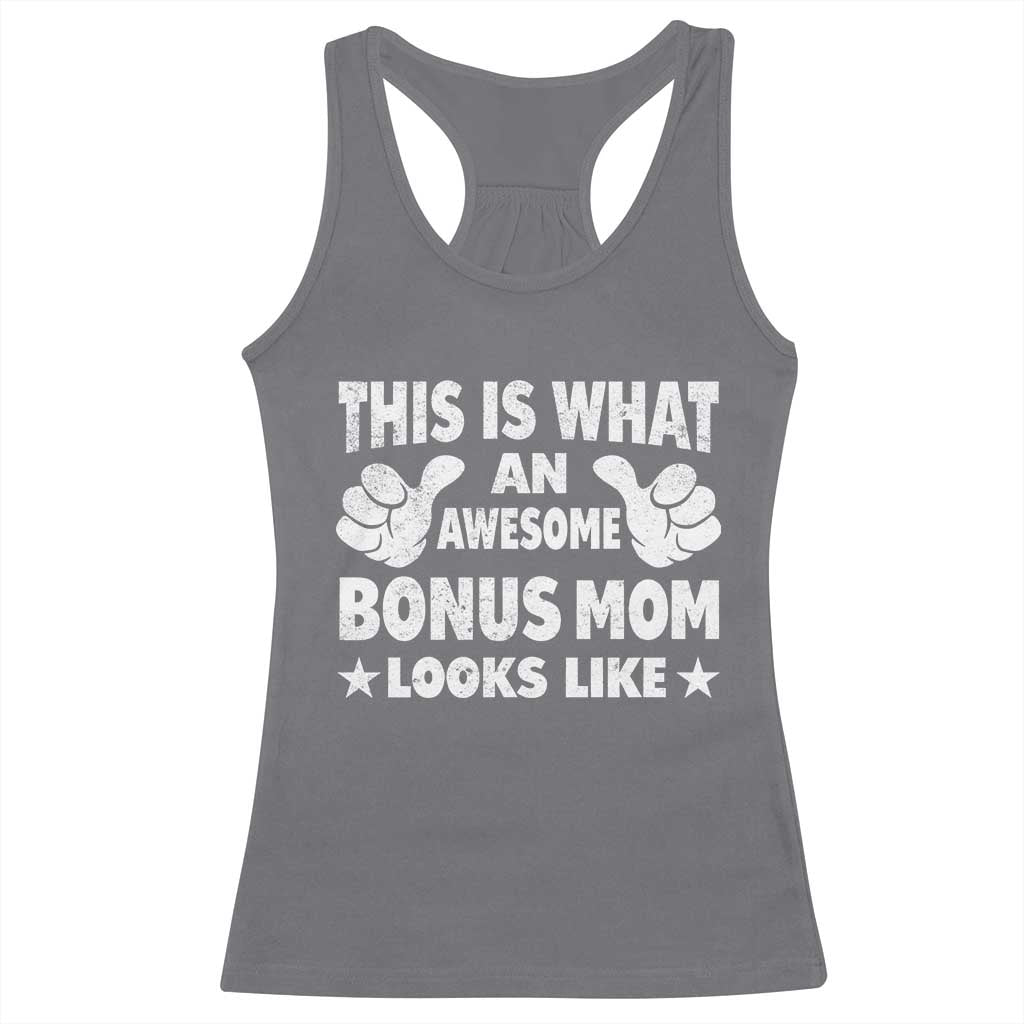 Funny Stepmom Racerback Tank Top This Is What An Awesome Bonus Mom Looks Like TS10 Charcoal Print Your Wear
