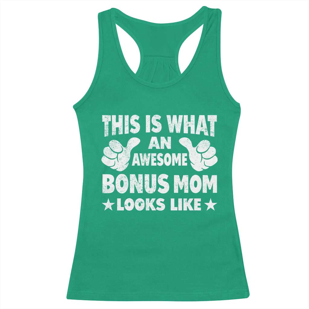 Funny Stepmom Racerback Tank Top This Is What An Awesome Bonus Mom Looks Like TS10 Irish Green Print Your Wear