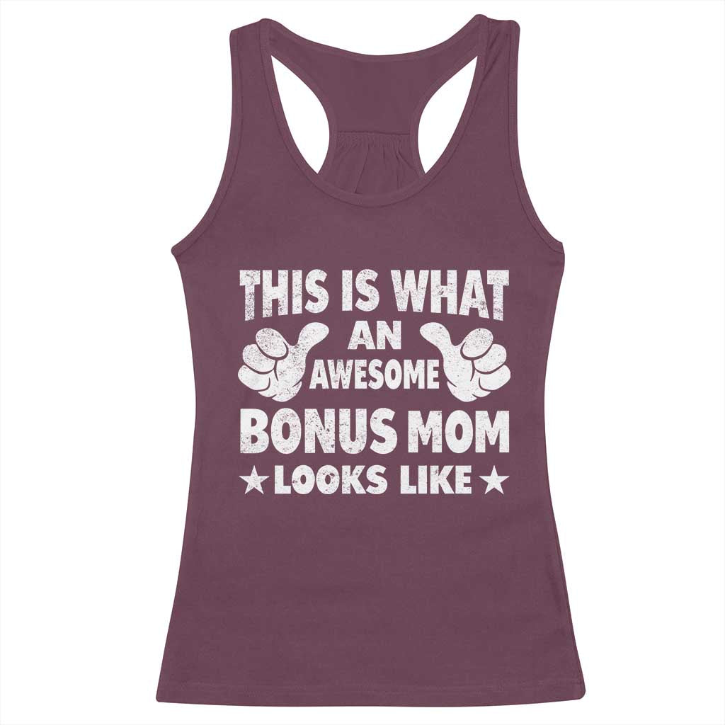 Funny Stepmom Racerback Tank Top This Is What An Awesome Bonus Mom Looks Like TS10 Maroon Print Your Wear