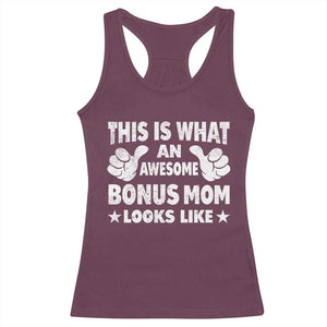 Funny Stepmom Racerback Tank Top This Is What An Awesome Bonus Mom Looks Like TS10 Maroon Print Your Wear