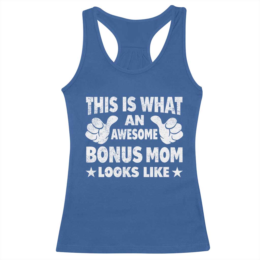 Funny Stepmom Racerback Tank Top This Is What An Awesome Bonus Mom Looks Like TS10 Royal Blue Print Your Wear