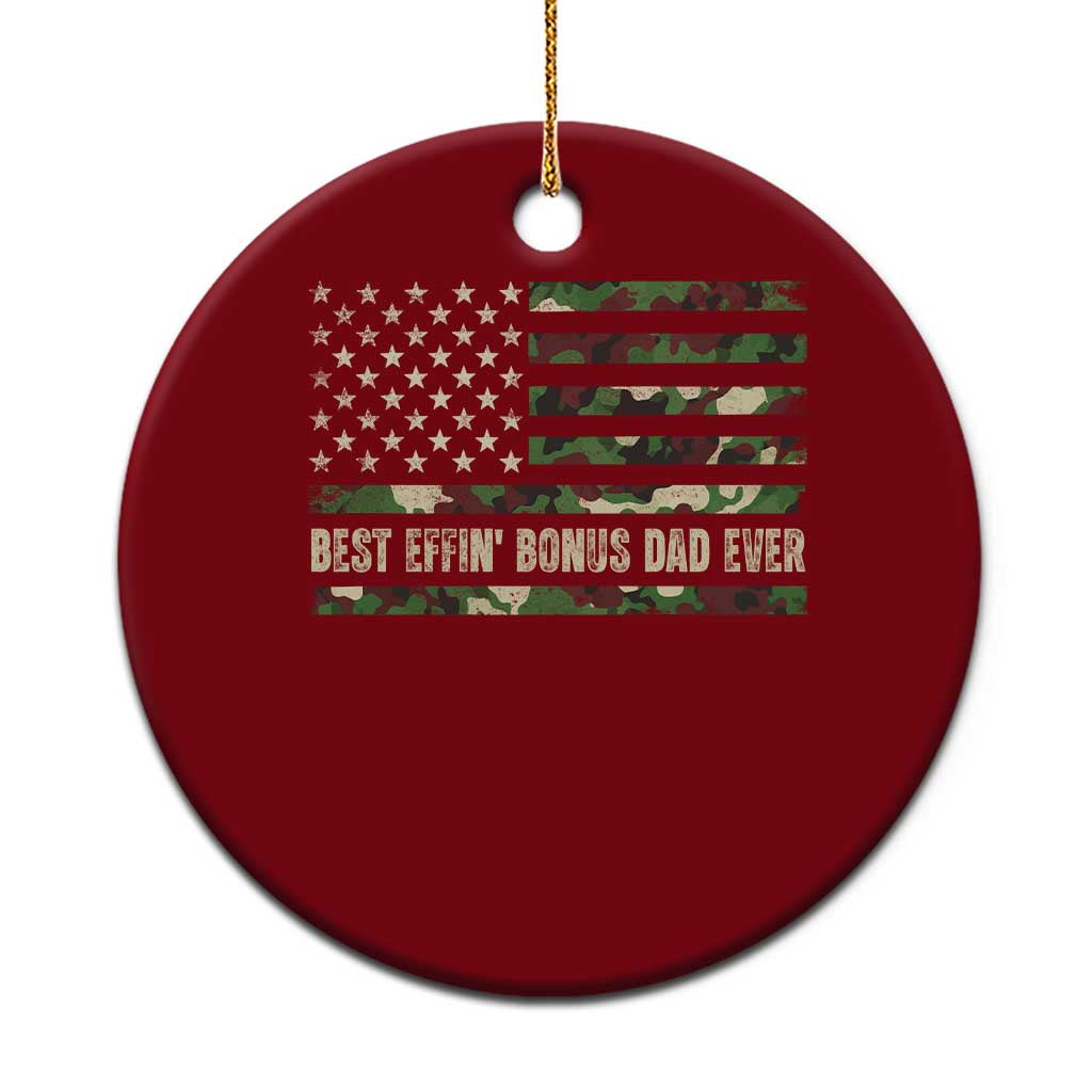 Best Effin Bonus Dad Ever Ceramic Ornament Funny Step Dad Camo American Flag TS10 1pc Red Print Your Wear