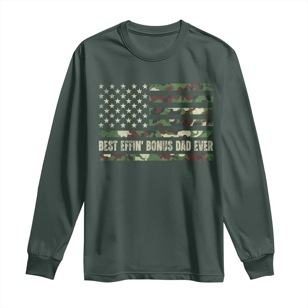 Best Effin Bonus Dad Ever Long Sleeve Shirt Funny Step Dad Camo American Flag TS10 Dark Forest Green Print Your Wear