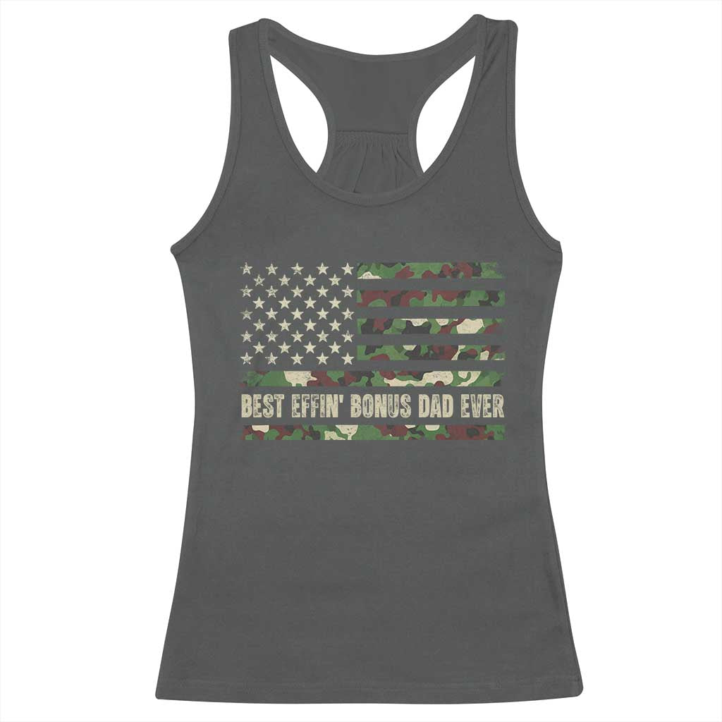 Best Effin Bonus Dad Ever Racerback Tank Top Funny Step Dad Camo American Flag TS10 Dark Heather Print Your Wear