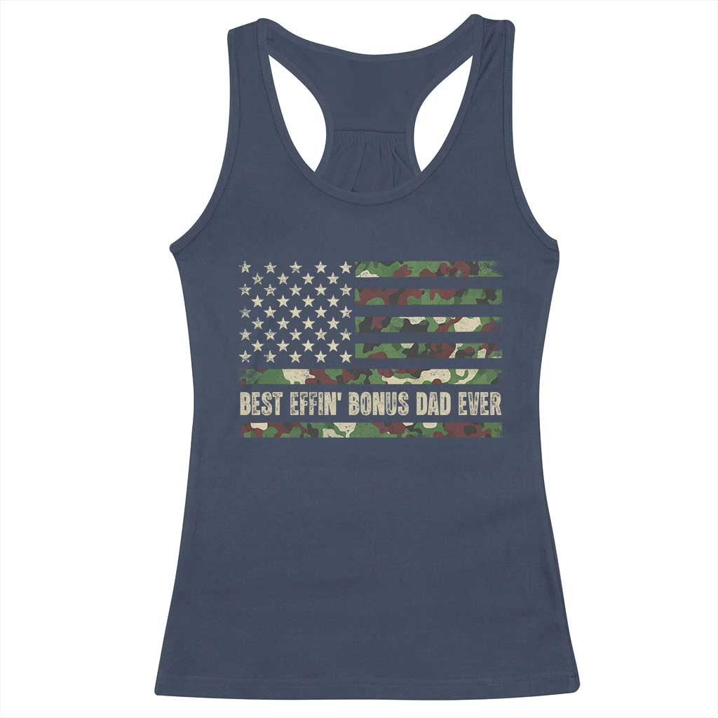 Best Effin Bonus Dad Ever Racerback Tank Top Funny Step Dad Camo American Flag TS10 Navy Print Your Wear