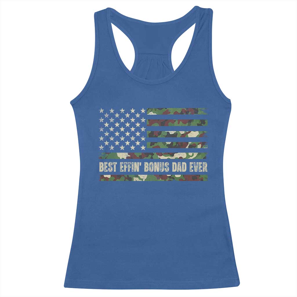 Best Effin Bonus Dad Ever Racerback Tank Top Funny Step Dad Camo American Flag TS10 Royal Blue Print Your Wear