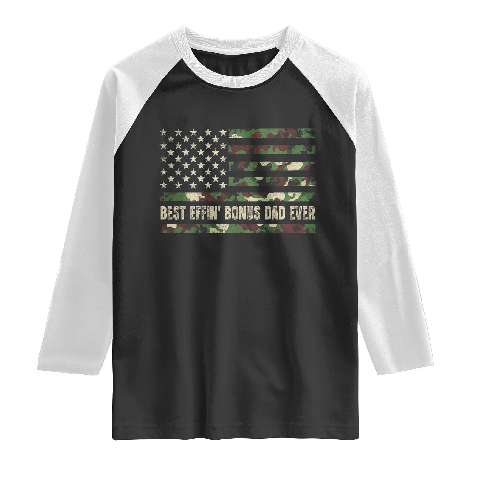 Best Effin Bonus Dad Ever Raglan Shirt Funny Step Dad Camo American Flag TS10 Black White Print Your Wear