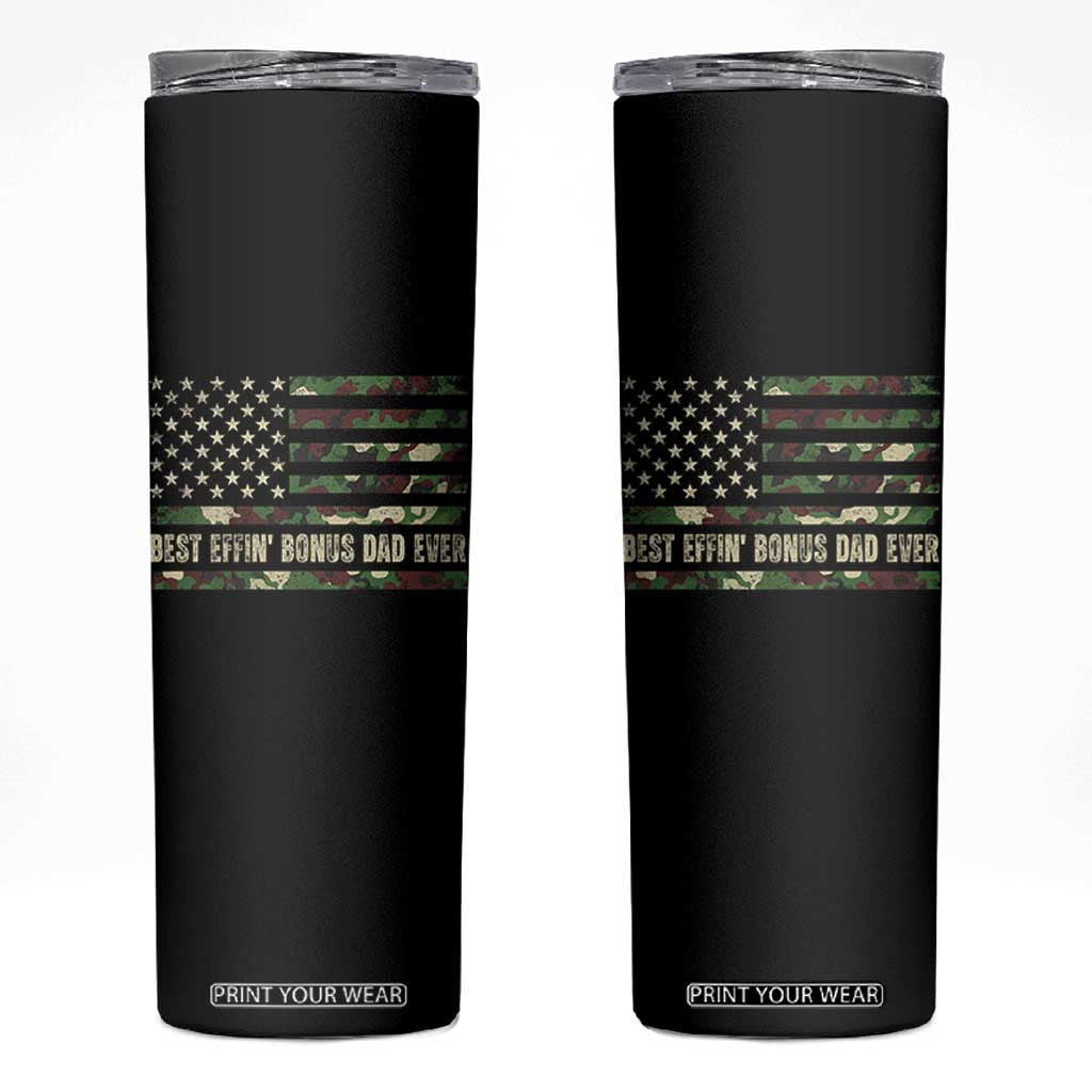 Best Effin Bonus Dad Ever Skinny Tumbler Funny Step Dad Camo American Flag TS10 Black Print Your Wear