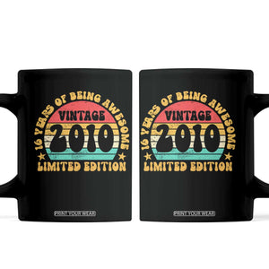 16th Birthday Coffee Mug Vintage 16yr 2010 Limited Edition 16 Year Old Gift TS10 Black Print Your Wear