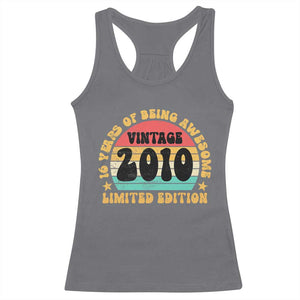 16th Birthday Racerback Tank Top Vintage 16yr 2010 Limited Edition 16 Year Old Gift TS10 Charcoal Print Your Wear