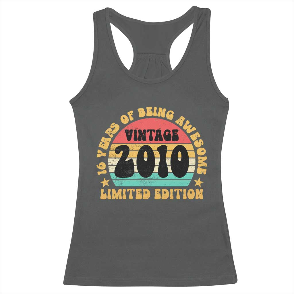 16th Birthday Racerback Tank Top Vintage 16yr 2010 Limited Edition 16 Year Old Gift TS10 Dark Heather Print Your Wear
