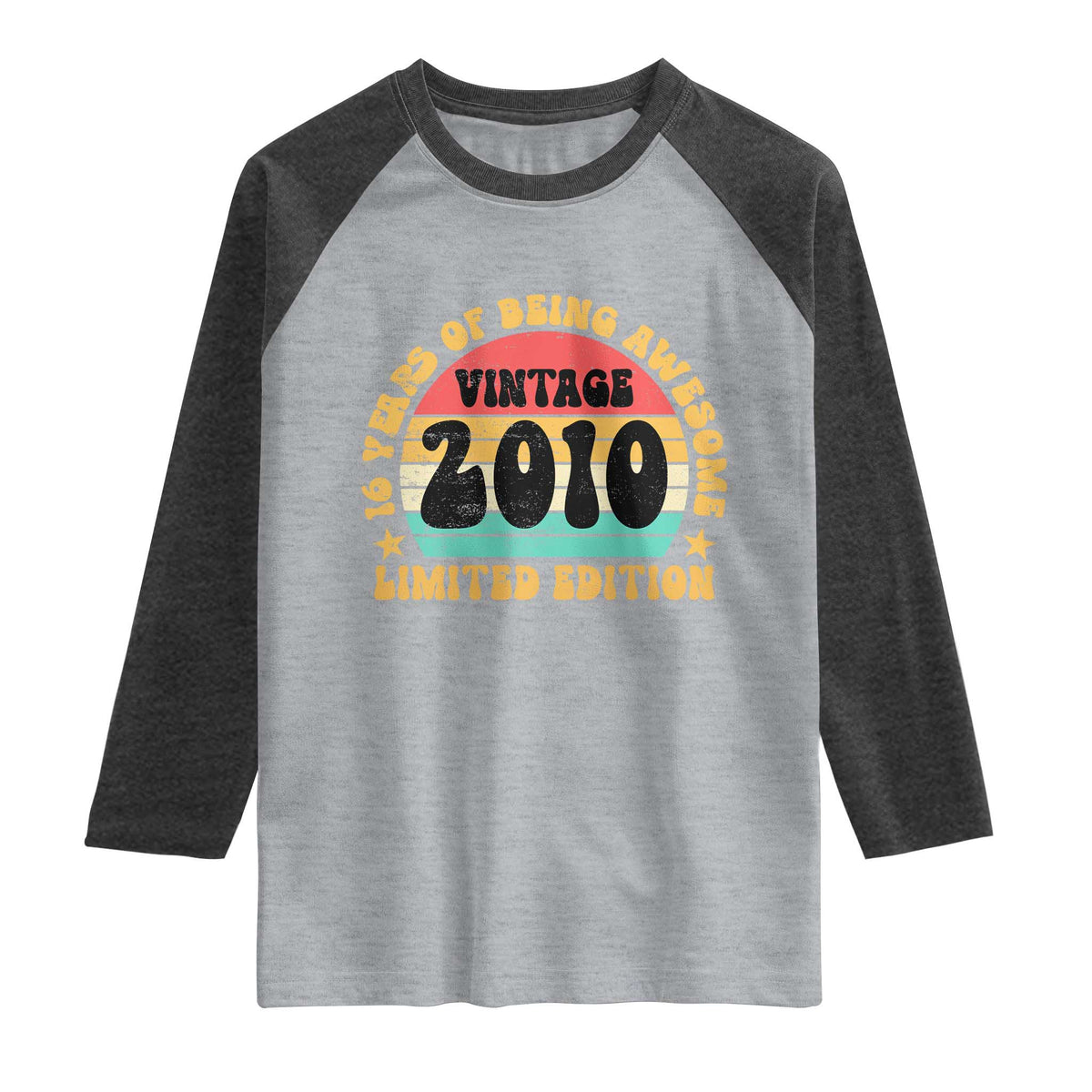 16th Birthday Raglan Shirt Vintage 16yr 2010 Limited Edition 16 Year Old Gift TS10 Heather Gray Heather Charcoal Print Your Wear