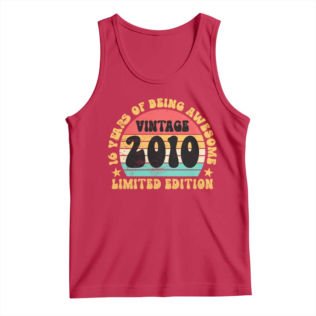 16th Birthday Tank Top Vintage 16yr 2010 Limited Edition 16 Year Old Gift TS10 Red Print Your Wear