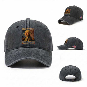Funny 4th of July George Washington Washed Cotton Baseball Cap The British Blew A Thirteen Colony Lead American Flag TS10 Washed Cap Universal Fit Dark Gray Print Your Wear