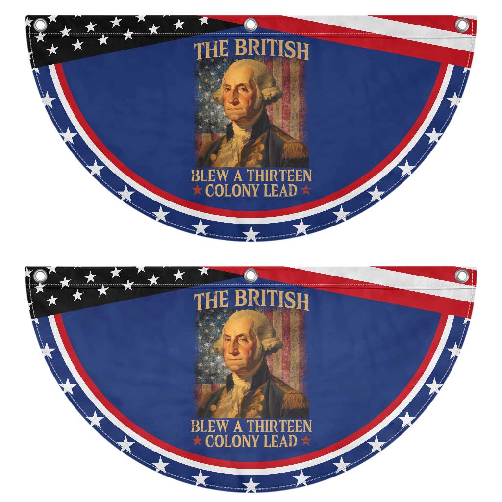 Funny 4th of July George Washington Patriotic Fan Flag The British Blew A Thirteen Colony Lead American Flag TS10 2pcs pack Classic Navy Print Your Wear
