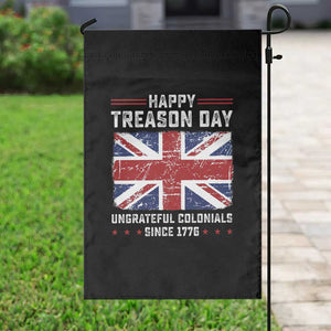 Happy Treason Day Ungrateful Colonials Garden Flag Funny 4th of July British Flag