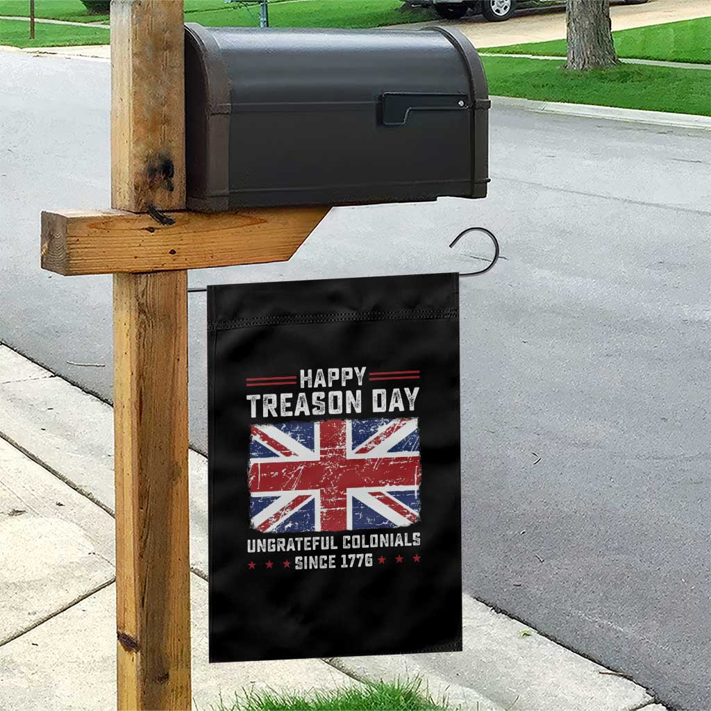 Happy Treason Day Ungrateful Colonials Garden Flag Funny 4th of July British Flag