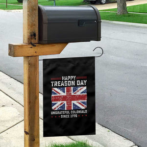 Happy Treason Day Ungrateful Colonials Garden Flag Funny 4th of July British Flag