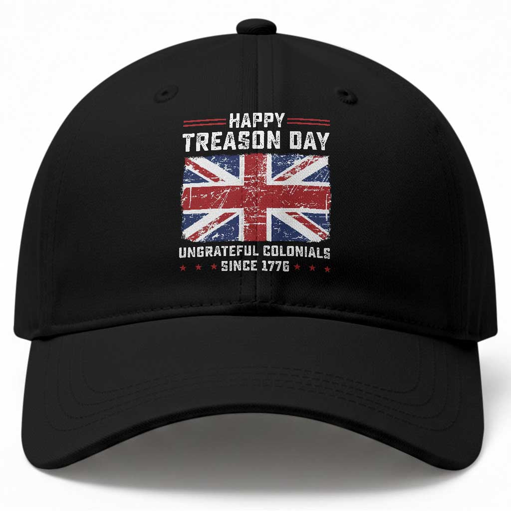 Happy Treason Day Ungrateful Colonials Baseball Cap Funny 4th of July British Flag TS10 Print Your Wear